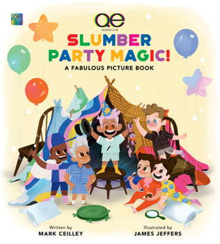 Hardcover Queer Eye Slumber Party Magic!: A Fabulous Picture Book