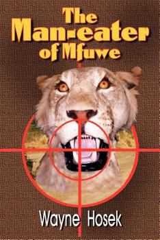 Paperback The Man-Eater of Mfuwe Book