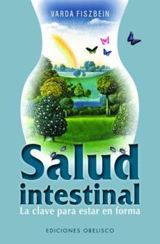 Paperback Salud Intestinal: La Clave Para Estar en Forma [Spanish] Book