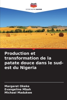 Paperback Production et transformation de la patate douce dans le sud-est du Nigeria [French] Book