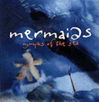 Hardcover Mermaids: Nymphs of the Sea Book