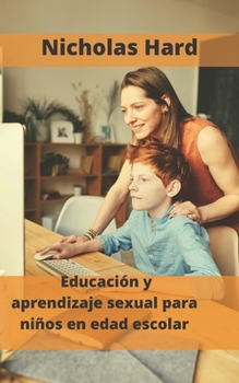 Paperback Educaci?n y aprendizaje sexual para ni?os en edad escolar [Spanish] Book
