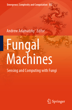 Paperback Fungal Machines: Sensing and Computing with Fungi Book