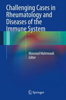 Hardcover Challenging Cases in Rheumatology and Diseases of the Immune System Book