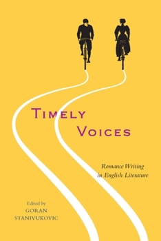 Hardcover Timely Voices: Romance Writing in English Literature Book