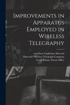 Paperback Improvements in Apparatus Employed in Wireless Telegraphy Book