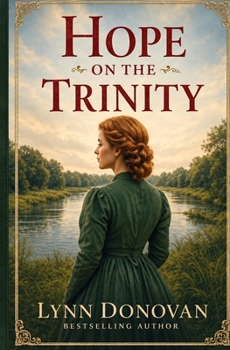 Paperback Hope on the Trinity: Trinity River Series, Post Civil War Lanterns Still Burn Book