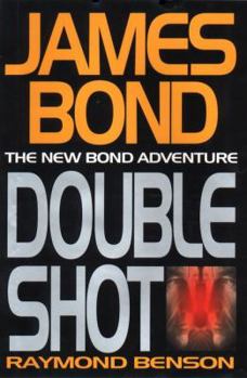 Doubleshot - Book #40 of the James Bond - Extended Series