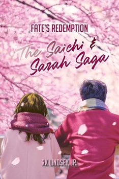 Fate's Redemption : The Saichi and Sarah Saga