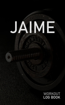 JAIME: Blank Daily Workout Log Book | Track Exercise Type, Sets, Reps, Weight, Cardio, Calories, Distance & Time | Space to Record Stretches, Warmup, ... First Name Initial J Dumbbell Cover