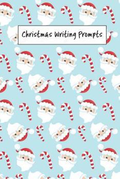 Christmas Writing Prompts : 40 Season Story and Drawing Prompts Santa Claus