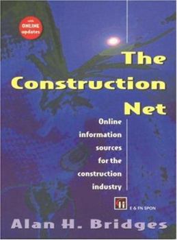 Paperback The Construction Net: Online information sources for the construction industry Book