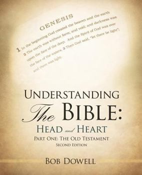 Paperback Understanding the Bible: Head and Heart: Part One: The Old Testament Book