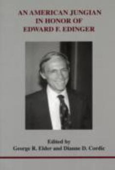 Paperback An American Jungian: In Honor of Edward F. Edinger. Edited by George R. Elder and Dianne D. Cordic Book