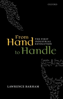 Hardcover From Hand to Handle: The First Industrial Revolution Book