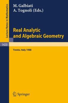 Paperback Real Analytic and Algebraic Geometry: Proceedings of the Conference Held in Trento, Italy, October 3-7, 1988 Book