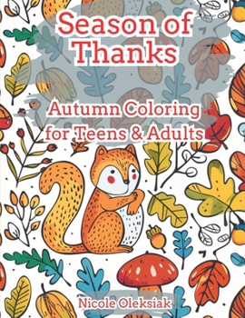 Paperback Season of Thanks: Autumn Coloring for Teens & Adults Book