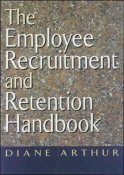 Hardcover The Employee Recruitment and Retention Handbook Book