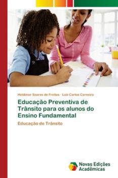 Paperback Educação Preventiva de Trânsito para os alunos do Ensino Fundamental [Portuguese] Book