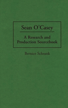 Hardcover Sean O'Casey: A Research and Production Sourcebook Book