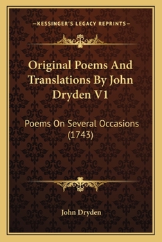 Paperback Original Poems And Translations By John Dryden V1: Poems On Several Occasions (1743) Book