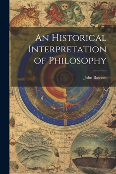 Paperback An Historical Interpretation of Philosophy Book