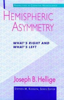Hardcover Hemispheric Asymmetry: What's Right and What's Left Book