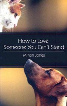 Paperback How to Love Someone You Can't Stand Book