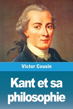 Paperback Kant et sa philosophie [French] Book