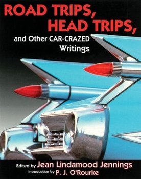 Paperback Road Trips. Head Trips, and Other Car-Crazed Writings Book