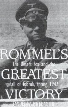 Paperback Rommel's Greatest Victory: The Desert Fox and the Fall of Tobruk, Spring 1942 Book