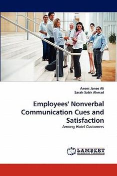 Paperback Employees' Nonverbal Communication Cues and Satisfaction Book