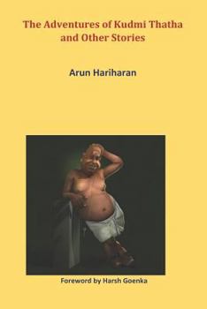 Paperback The Adventures of Kudmi Thatha and Other Stories: Foreword by Harsh Goenka Book
