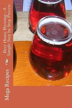 Paperback Beer Home Brewing - A Simple Step by Step Process Book