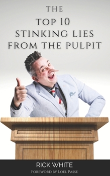 Paperback The Top 10 Stinking Lies From The Pulpit Book