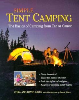 Paperback Simple Tent Camping: The Basics of Camping from Car or Canoe Book