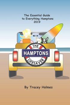 Paperback The Hamptons Lifesaver: The Essential Guide to Everything Hamptons 2019 Book