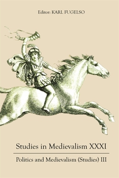 Hardcover Studies in Medievalism XXXI: Politics and Medievalism (Studies) III Book