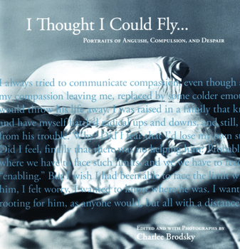 Paperback I Thought I Could Fly: Portraits of Anguish, Compulsion, and Despair Book