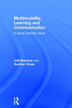 Hardcover Multimodality, Learning and Communication: A social semiotic frame Book