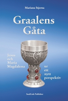 Paperback Graalens gåta: Jesus och Maria Magdalena ur ett nytt perspektiv [Swedish] Book