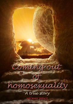 Paperback Coming out of homosexuality. A true story Book