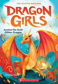 Paperback Azmina the Gold Glitter Dragon (Dragon Girls #1) Book