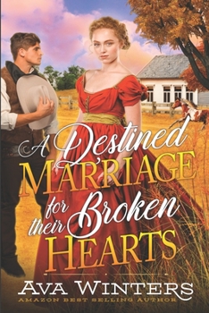 A Destined Marriage for their Broken Hearts: A Western Historical Romance Book