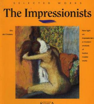 Paperback Selected Works: The Impressionists Book