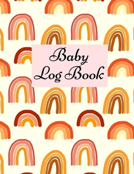 Paperback Baby Log Book: Baby Log Book: Planner and Tracker For New Moms, Daily Journal Notebook To Record Sleeping and Feeding. Book