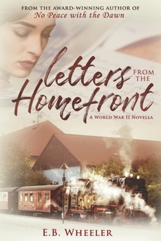 Paperback Letters from the Homefront: A World War II Novella Book