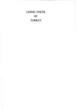 Paperback Living Poets of Turkey: An Anthology of Modern Poems Translated with an Introduction Book