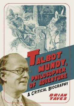 Paperback Talbot Mundy, Philosopher of Adventure: A Critical Biography Book