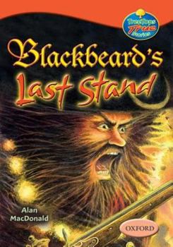 Paperback Oxford Reading Tree: Stages 13-14: TreeTops True Stories: Blackbeard's Last Stand Book